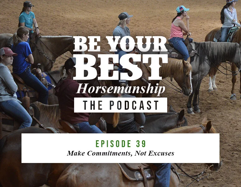 Ep 39: Make Commitments, Not Excuses