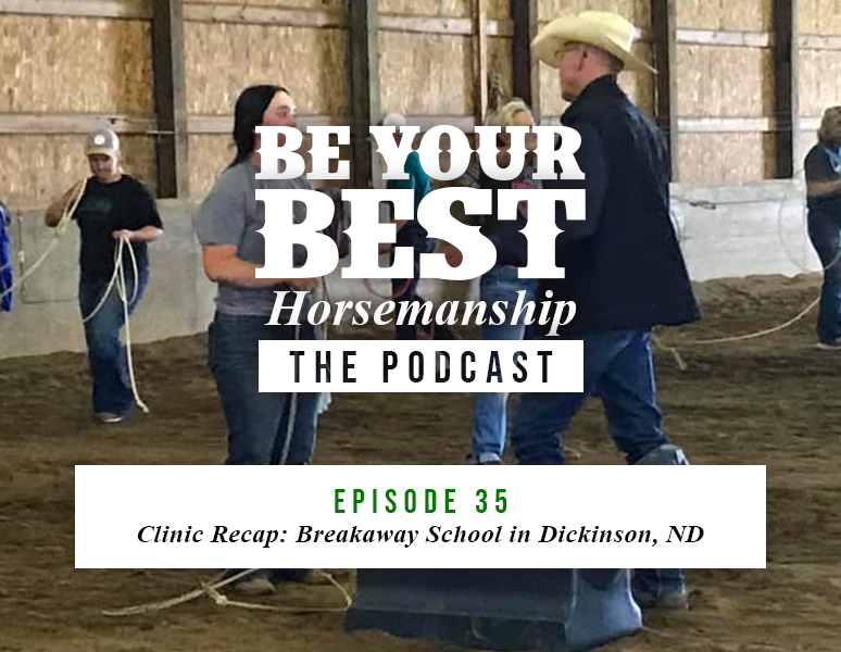 Ep 35: Clinic Recap | Breakaway Clinic in Dickinson, ND