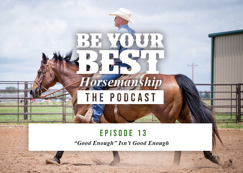 Ep 13: “Good Enough” Isn’t Good Enough