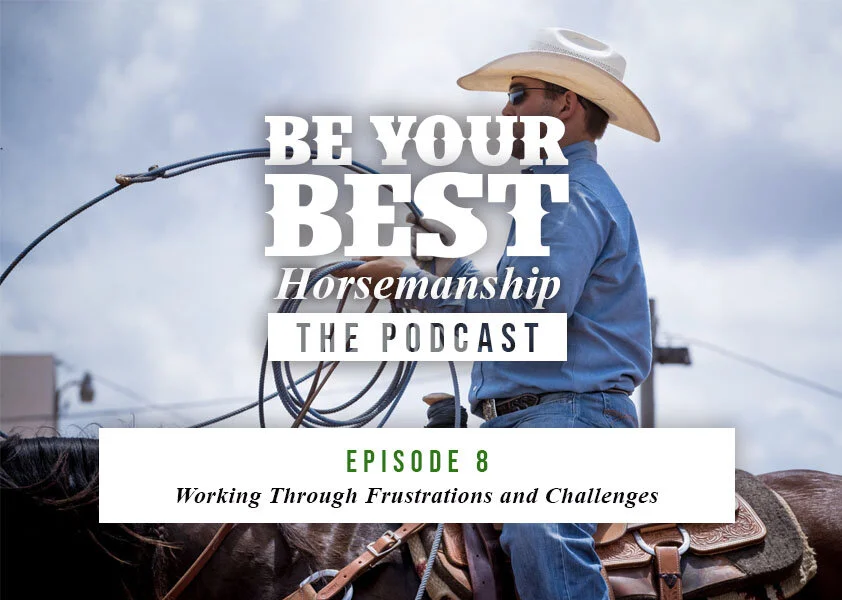 Ep 8: Working Through Frustrations and Challenges