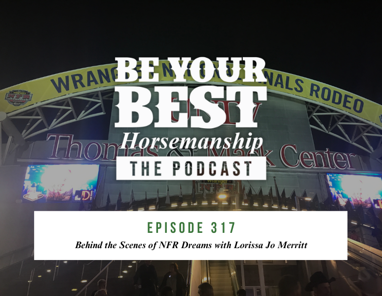 Ep 317: Behind the Scenes of NFR Dreams with Lorissa Jo Merritt