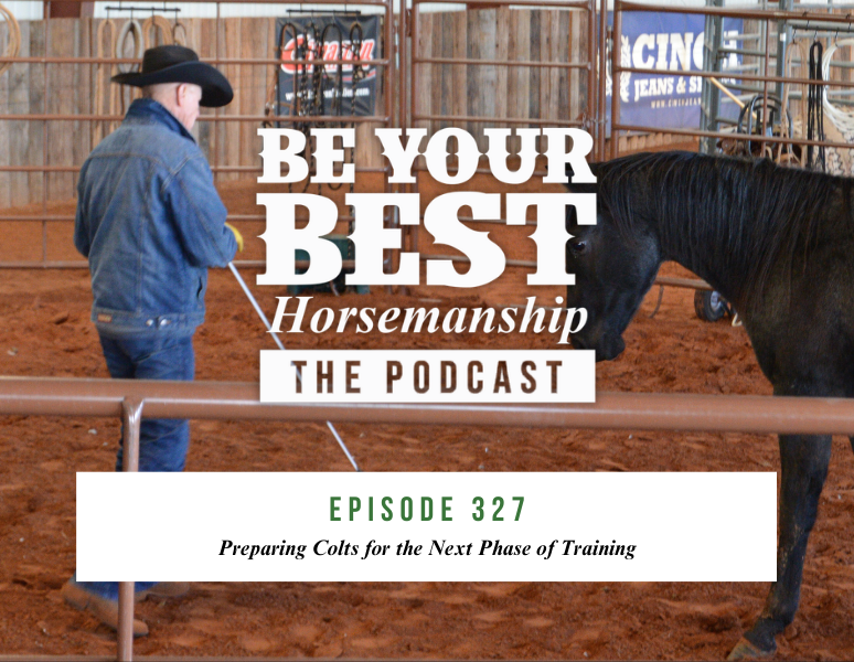 Ep 327: Preparing Colts for the Next Phase of Training
