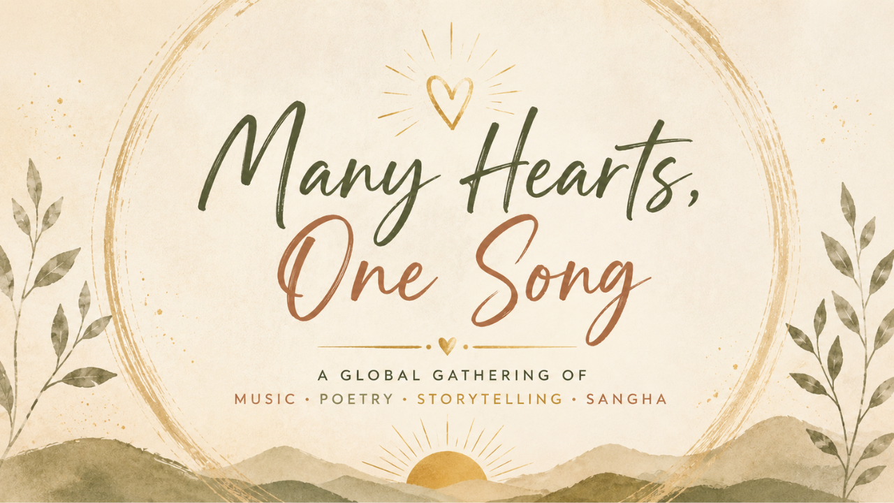Many Hearts, One Song  A Global Gathering of Music, Poetry & Connection