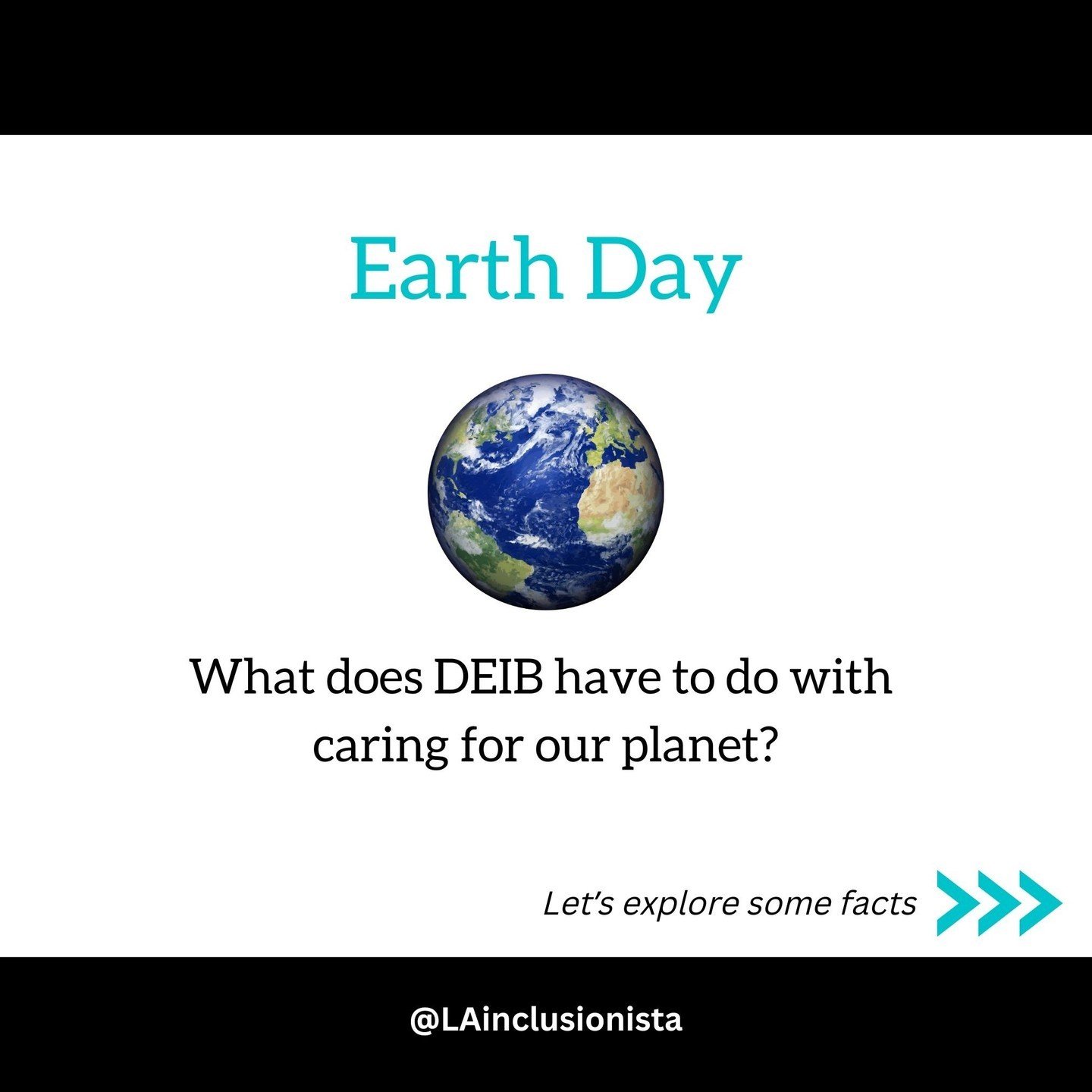 As we celebrate Earth Day, it's the perfect opportunity to bring an equity lens to environmental advocacy and action!⁠
⁠
[ID: A series of slides with a white background, black top and bottom borders, white and aqua text and @LAinclusionista in small 
