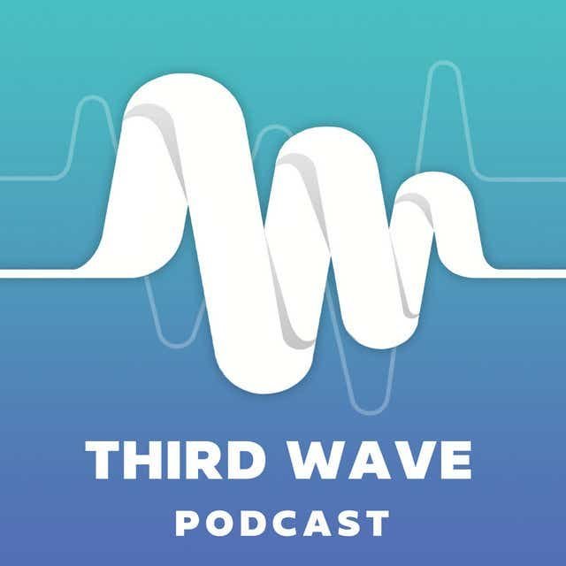 Graphic with a stylized wave pattern and the text "Third Wave Podcast" in bold letters.