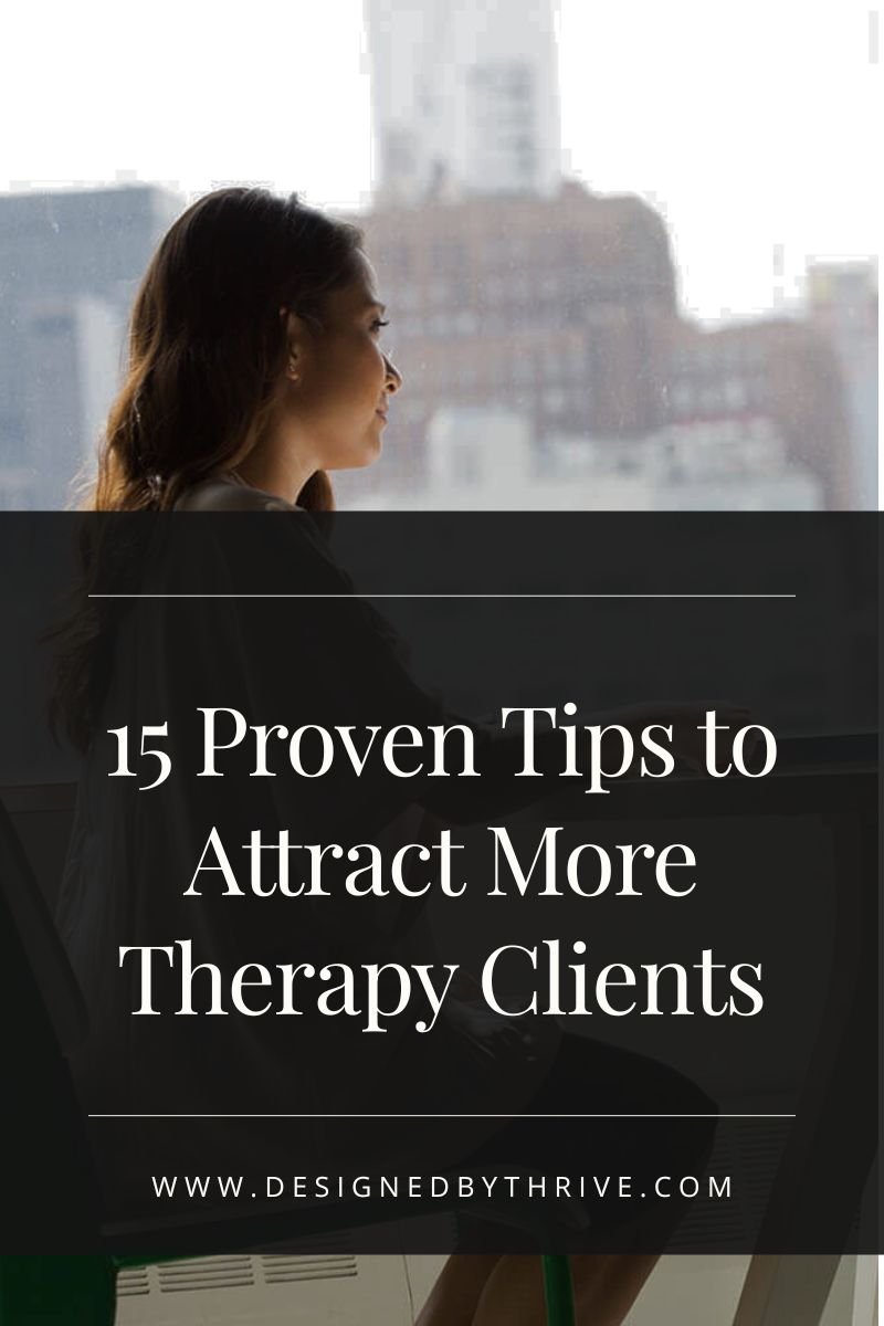 15 Proven Tips to Attract More Therapy Clients