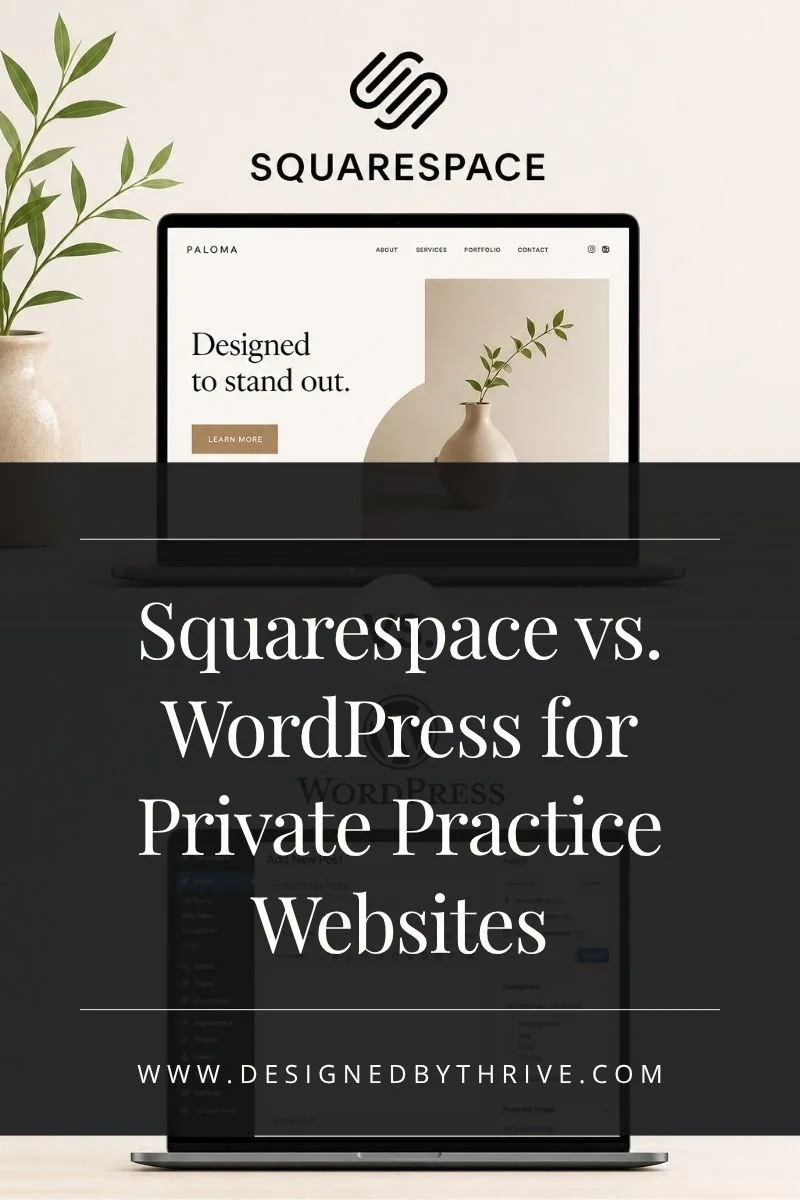 Therapist Website Builder: Squarespace vs WordPress for Private Practice Websites
