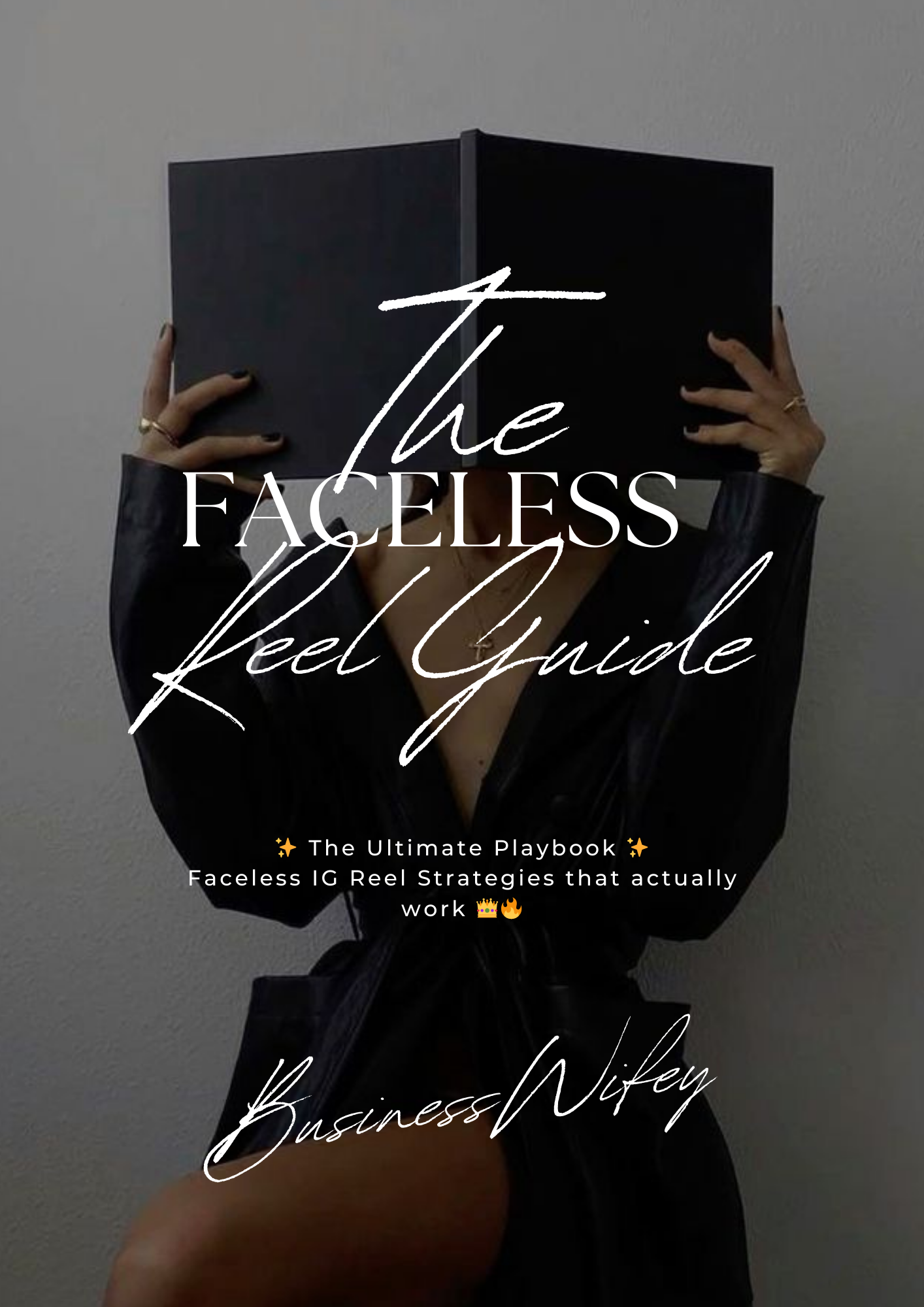 The Faceless Reels Guide - By BusinessWifey.png