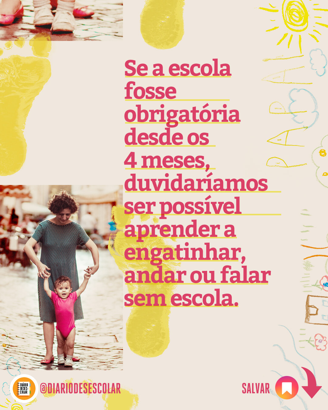 Se a escola fosse obrigatória aos 4 meses