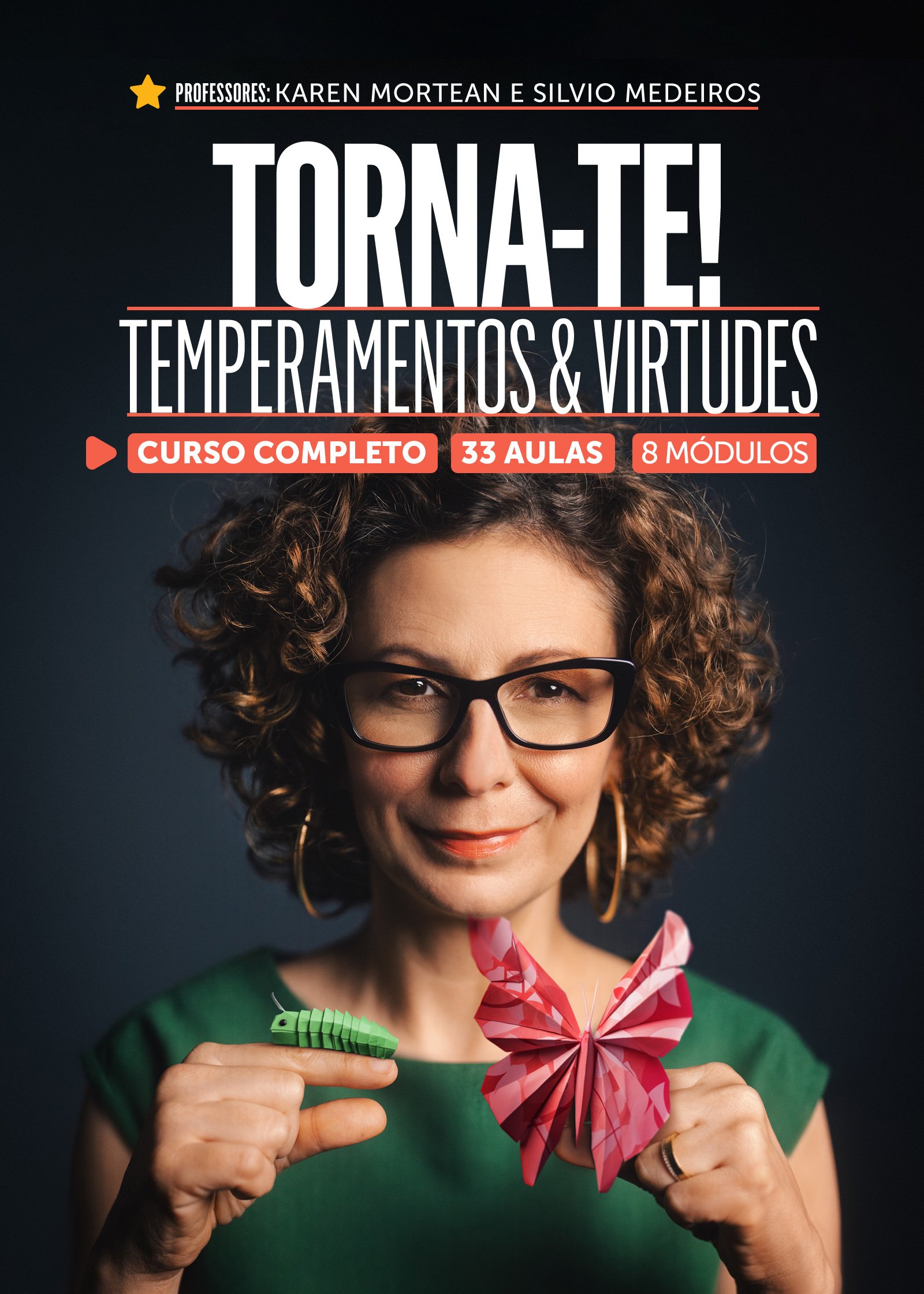 Torna-te! Temperamentos & Virtudes