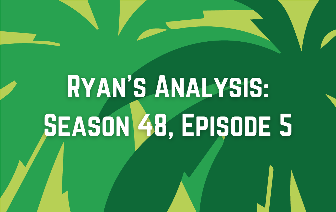 Ryan’s Analysis: Survivor 48, Episode 5