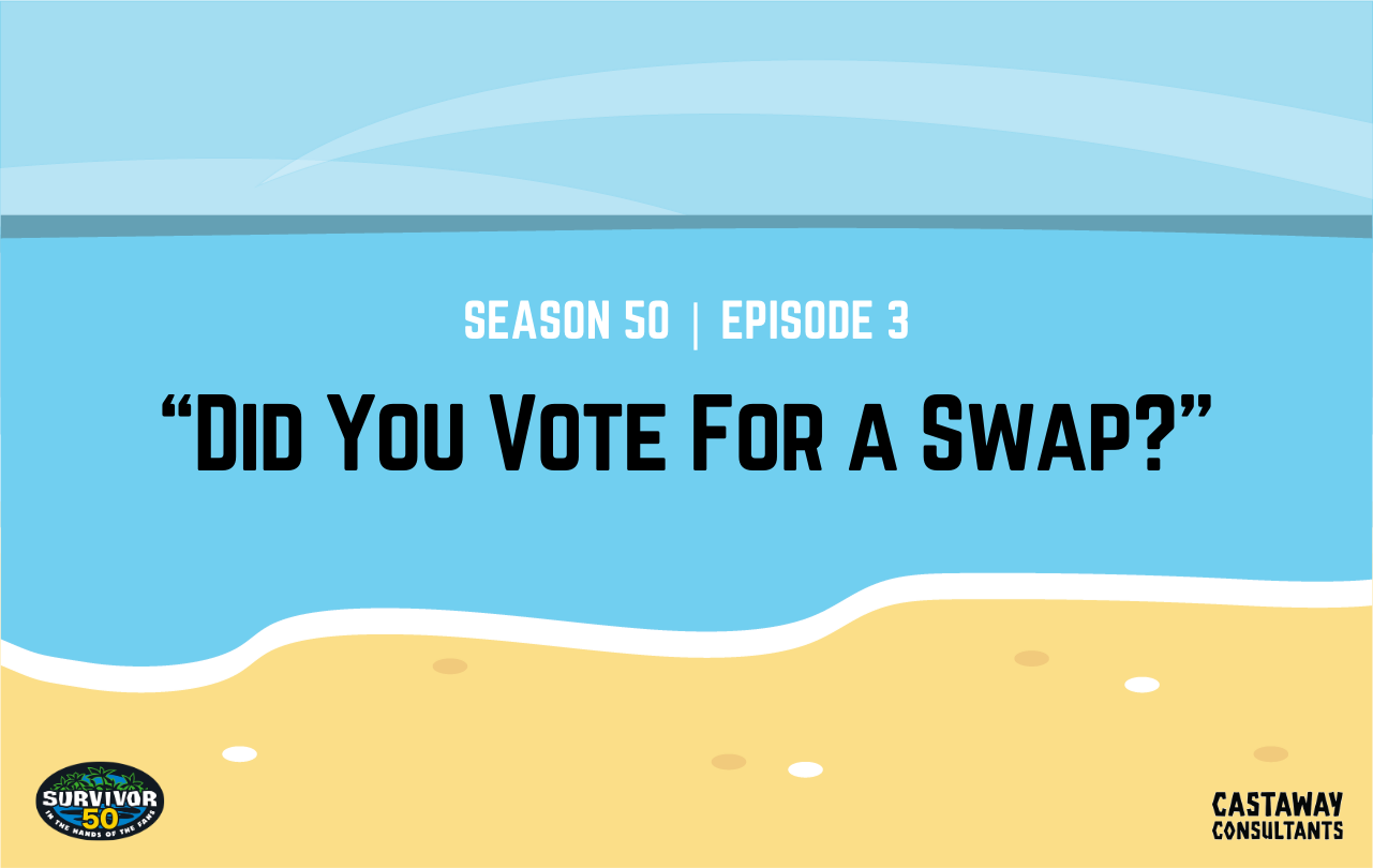 Survivor 50: In the Hands of the Fans, Episode 3: "Did You Vote For a Swap?"