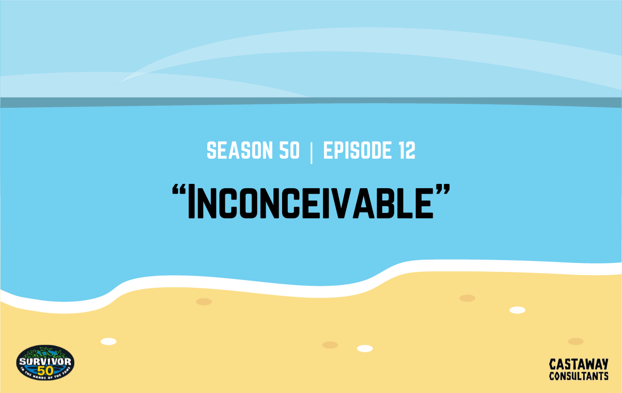 Survivor 50: In the Hands of the Fans, Episode 12 "Inconceivable"