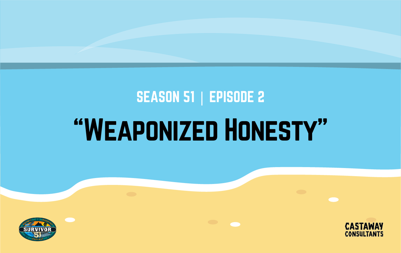 Survivor 51, Episode 2: "Weaponized Honesty"
