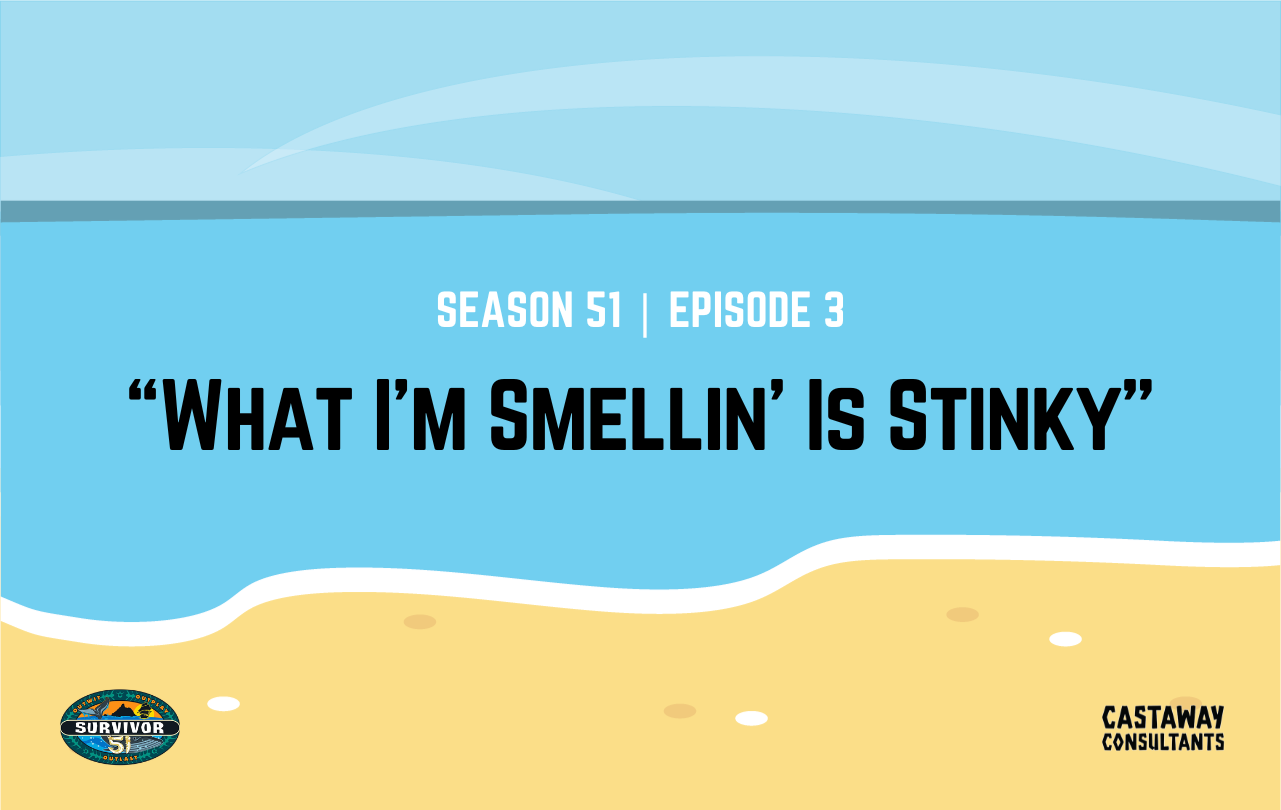 Survivor 51, Episode 3: "What I'm Smellin' Is Stinky"