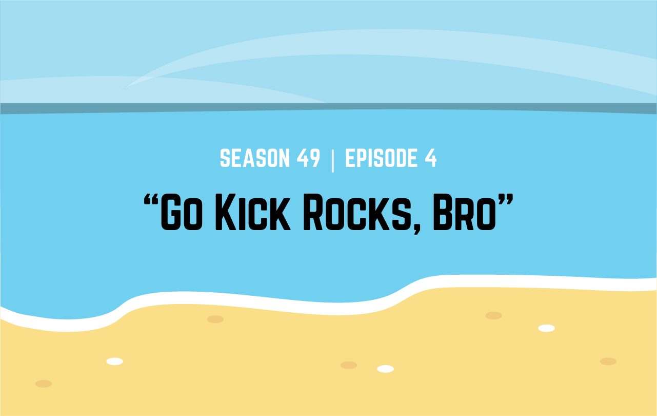 Survivor-49-Episode-4-Go-Kick-Rocks-Bro