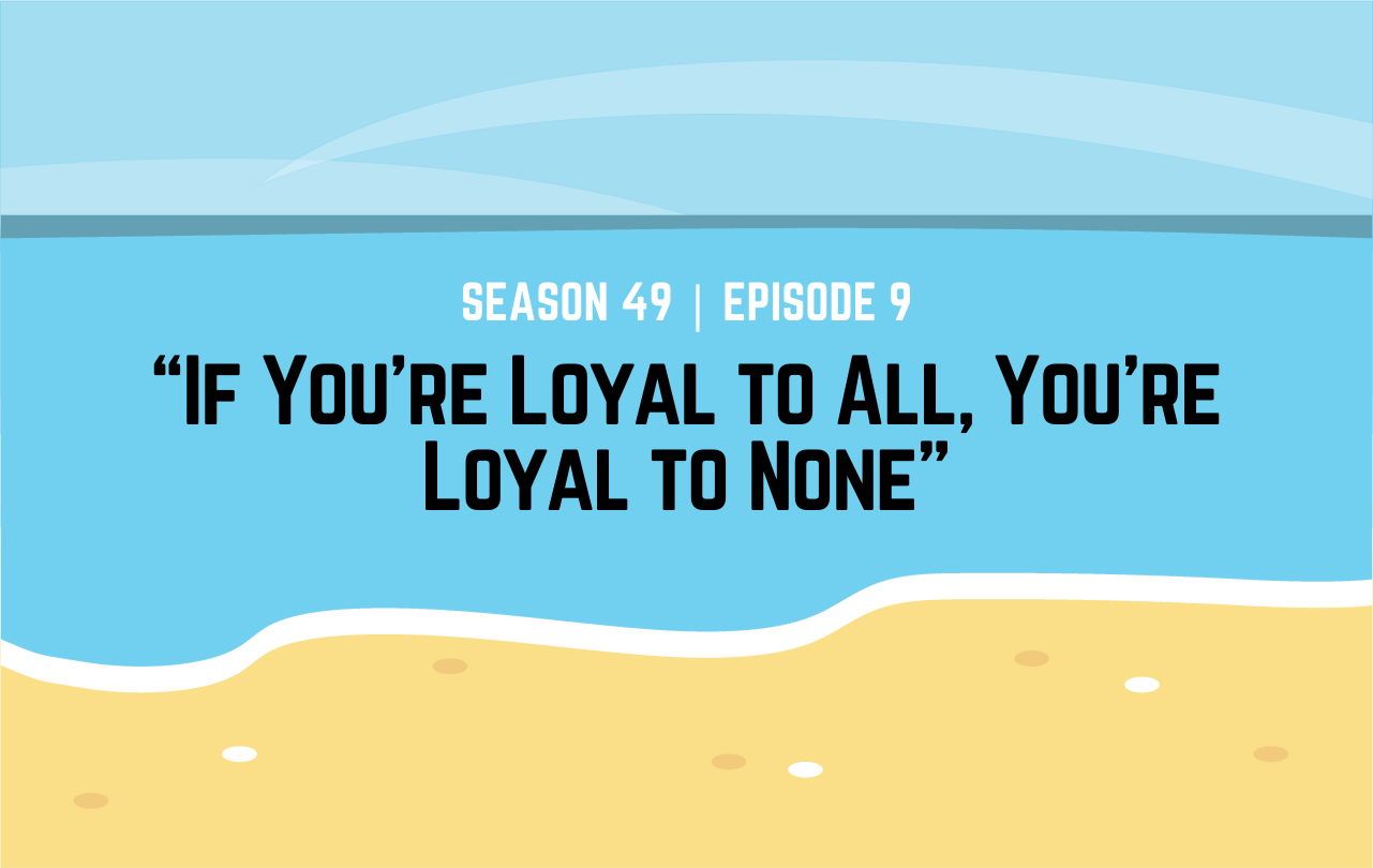 Survivor-49-Episode-9-If-Youre-Loyal-to-All-Youre-Loyal-to-None
