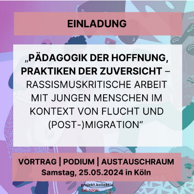 Fachtag: Pädagogik der Hoffnung, Praktiken der Zuversicht - projekt.kollektiv - 25.05.2024