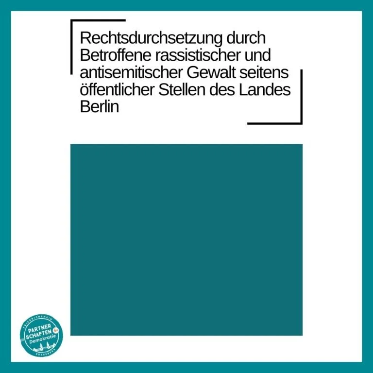 Publikation: Handreichung - Rechtsdurchsetzung durch Betroffene rassistischer und antisemitischer Gewalt seitens öffentlicher Stellen des Landes Berlin