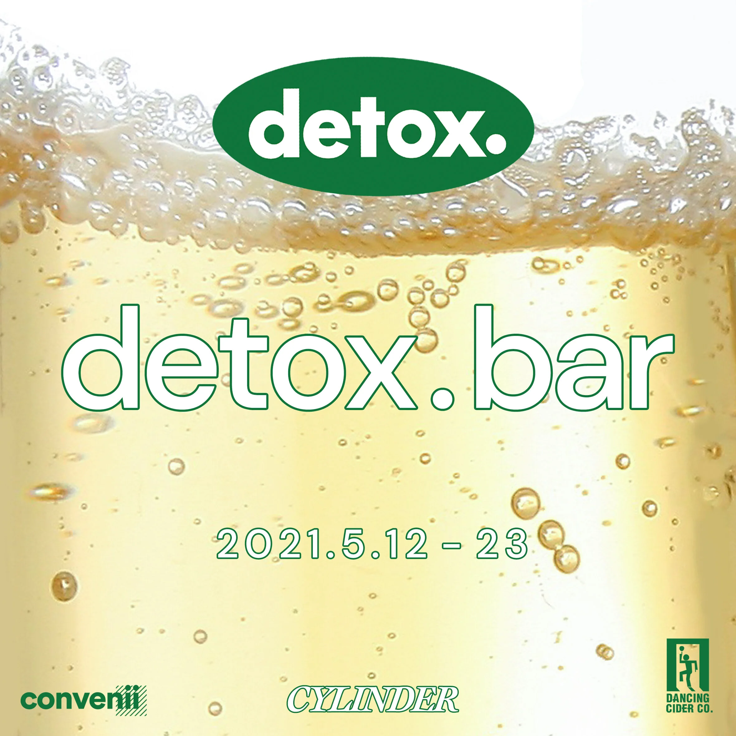  &lt;Detox.bar&gt;    DETOX    Sponsored by Convenii    2021. 5. 12 ~ 2021. 5. 23  13:00 ~ 19:00pm (Wed - Sun)  CYLINDER (48, Yangnyeong-ro 1-gil, Gwanak-gu, Seoul)   
