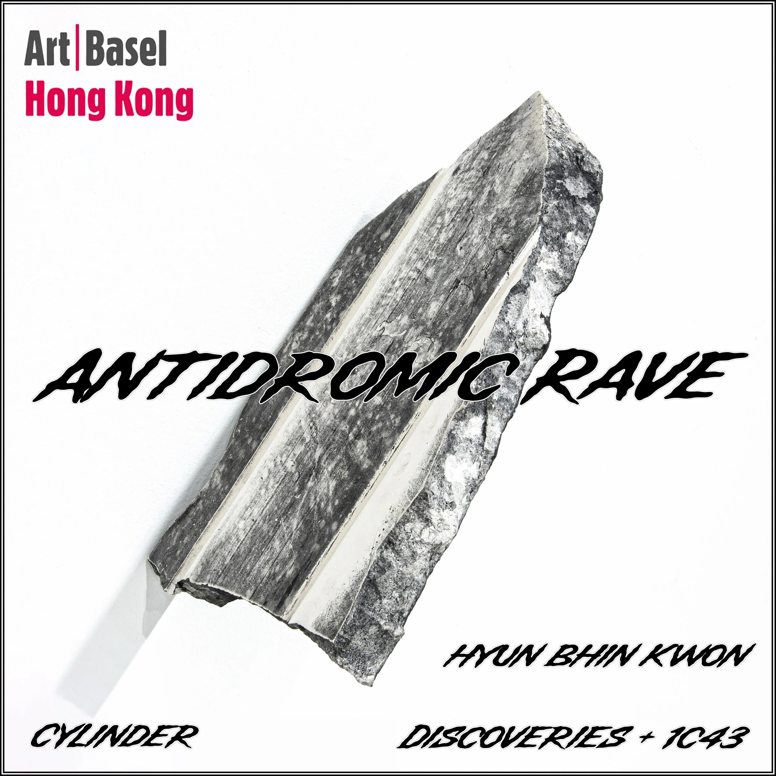   Art Basel Hong Kong 2026  CYLINDER presented <Antidromic Rave>, a solo presentation by Hyun Bhin Kwon  Hong Kong Convention And Exhibition Centre / 2026. 3. 25 - 3. 29 