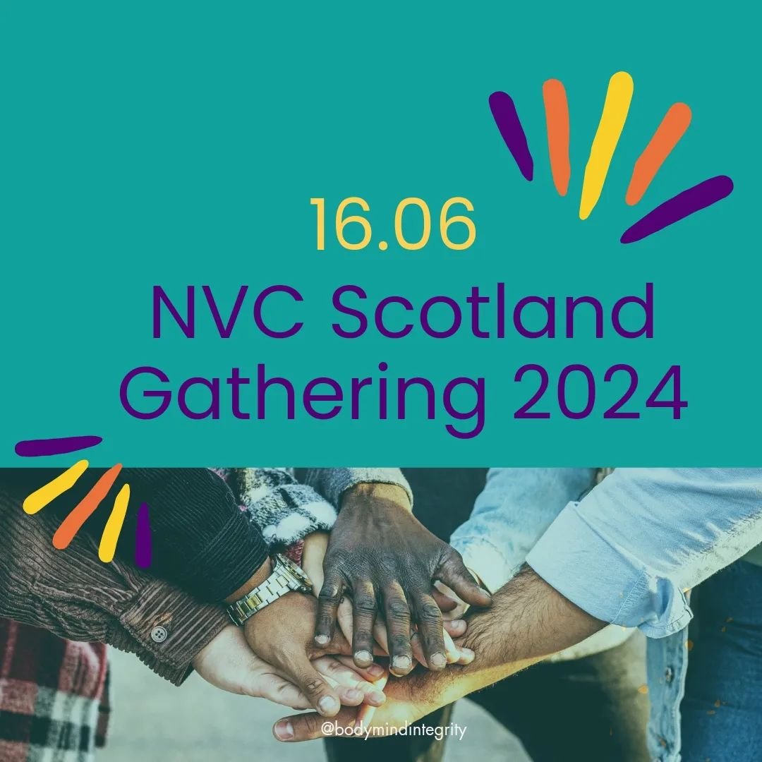 Save the date!☀️

NVC Scotland Gathering 2024 will take place on 16th of June. 

⏱️9.30am-5pm
🌍location: central Edinburgh

This is for you if you have had the foundation training or taken an equivalent course in Nonviolent Communication. If not, th