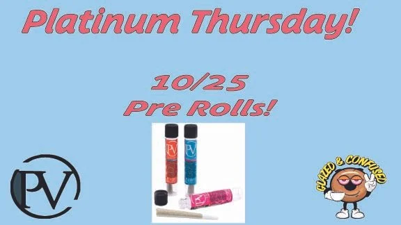 10/25 Platinum Pre Rolls!