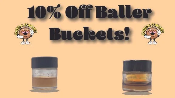 10% Off All Baller Buckets!
