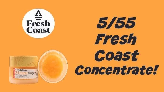 5/55 Fresh Coast 1g Concentrates!