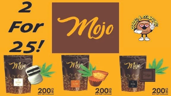 2 for 25 Mojo Edibles!