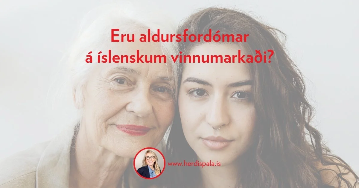 Eru aldursfordómar á íslenskum vinnumarkaði?