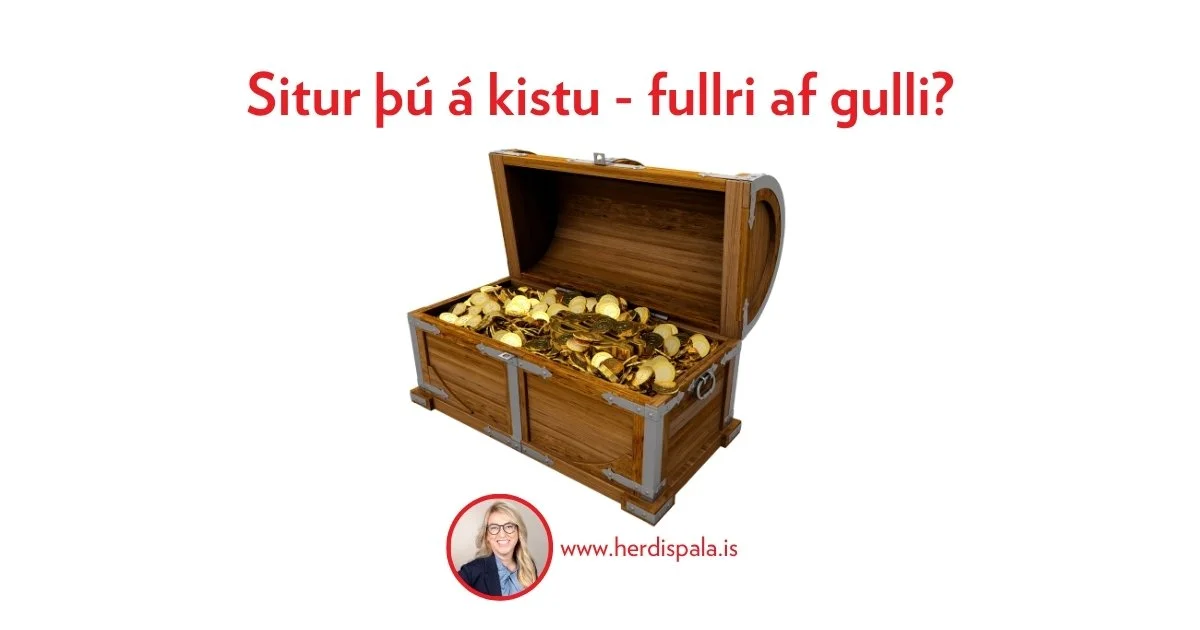 Situr þú á kistu fullri af gulli?