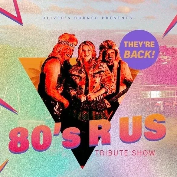 "80's R Us" Tribute Show at Oliver's Corner (18+)