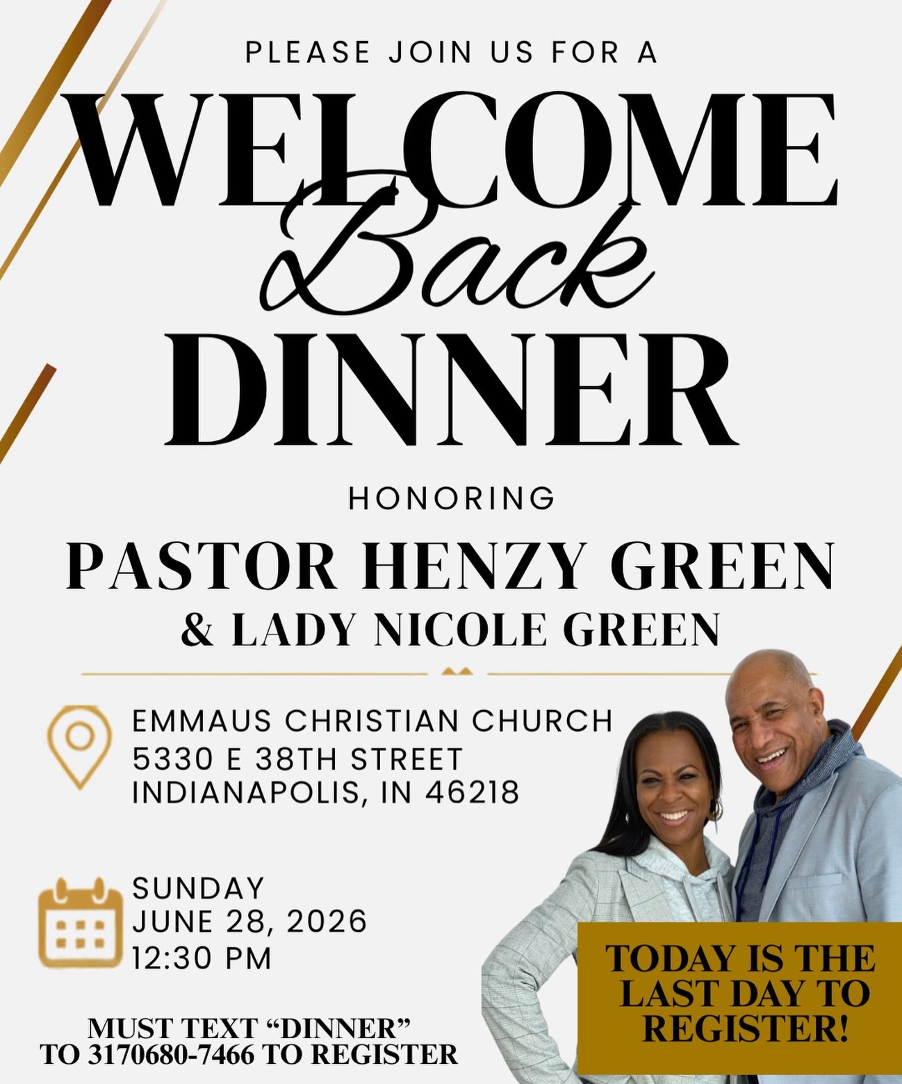 🚨 LAST CALL! 🚨

Today is the final day to register for our Welcome Back Dinner honoring Pastor Henzy &amp; Lady Nicole Green! Join us as we celebrate, reconnect, and welcome our leaders home after a season of renewal and refreshing. Don&rsquo;t mis