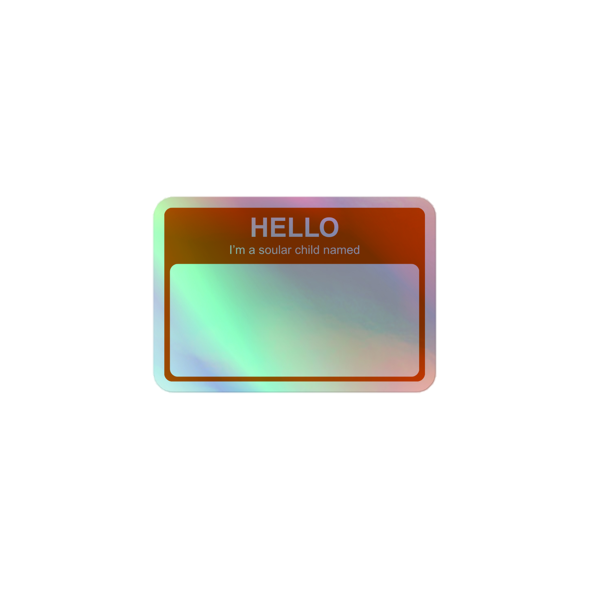 Soular Child Name Tag Sticker - Holographic