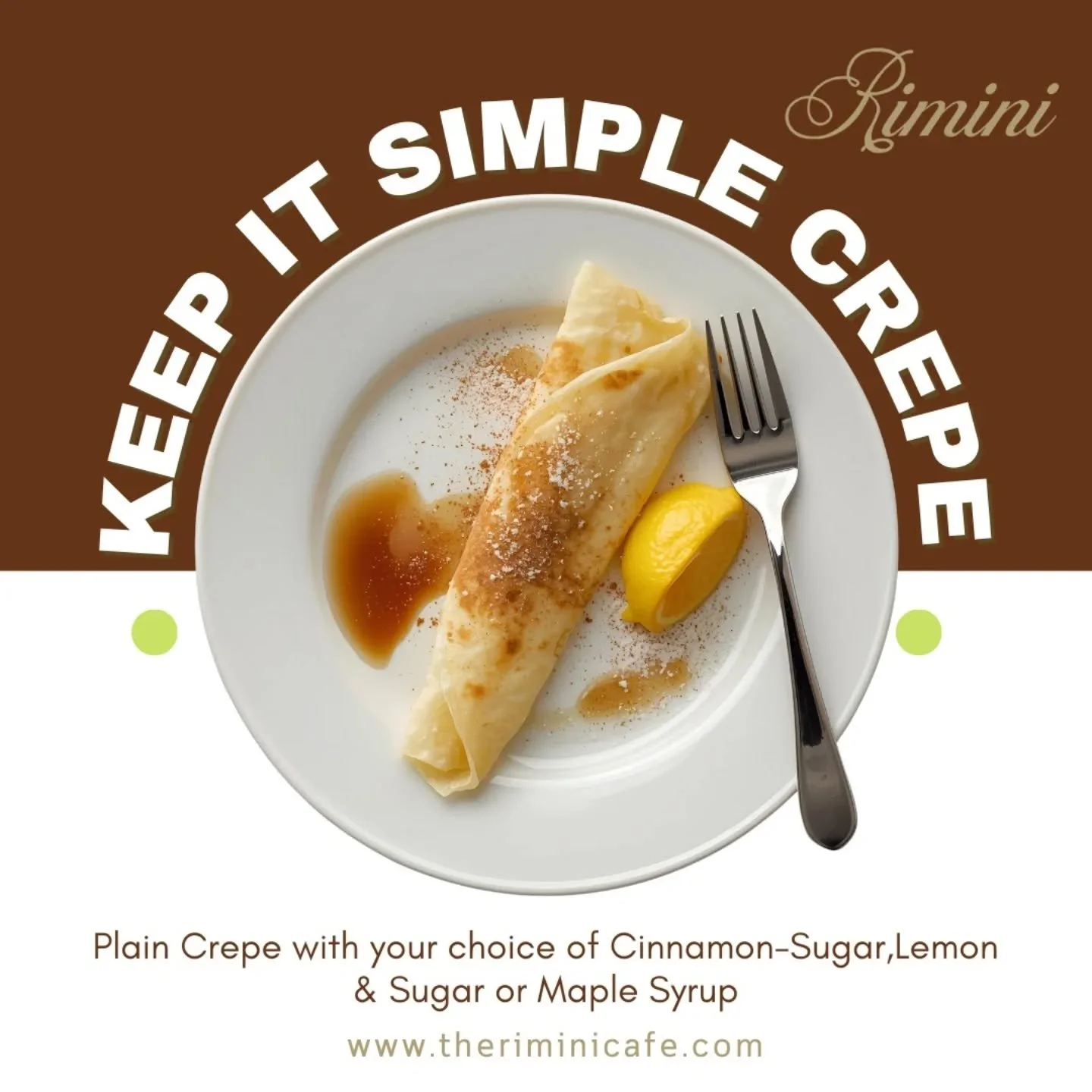 Simple. Sweet. Satisfying. ✨
 Keep It Simple Crepe &ndash; a warm, delicate plain crepe made just the way you like it 🤍

Choose your favorite topping:
 🍋 Lemon &amp; Sugar
 🍁 Maple Syrup
 🍬 Cinnamon-Sugar

Sometimes, the simplest flavors are the 