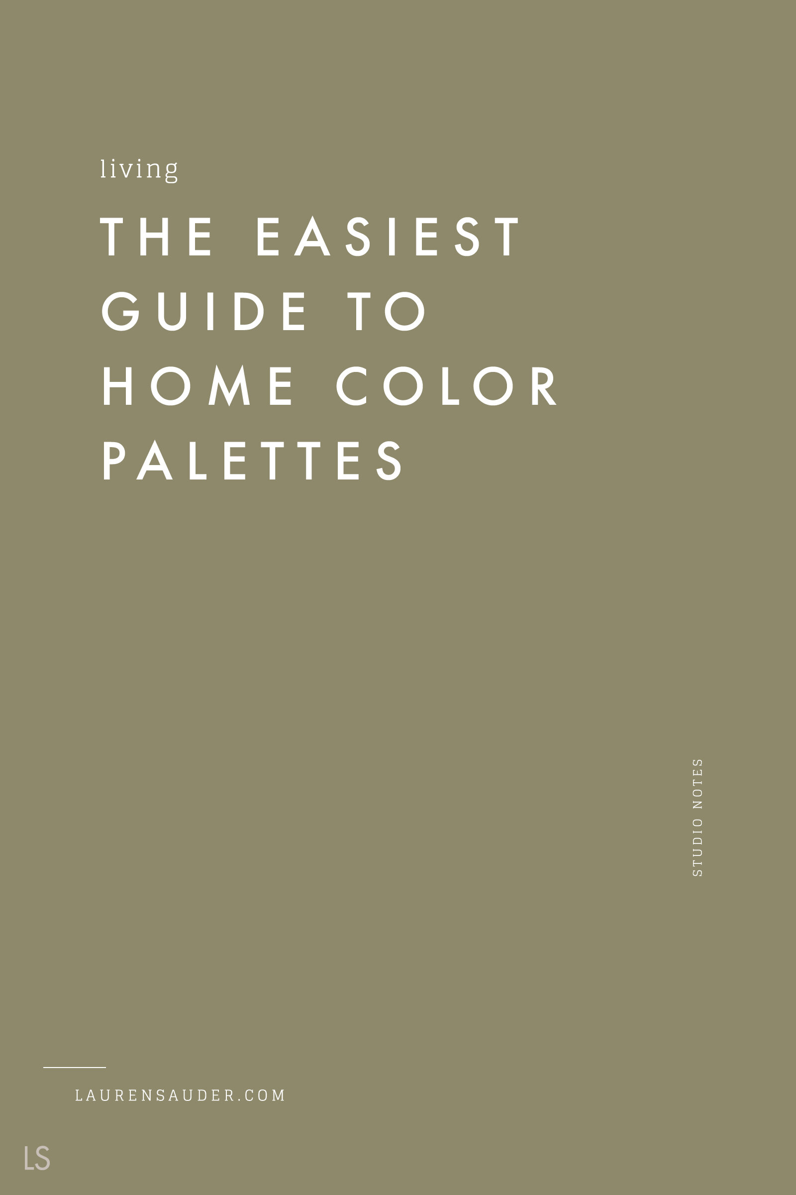 The Easiest Guide to Home Color Palettes — Lauren Sauder