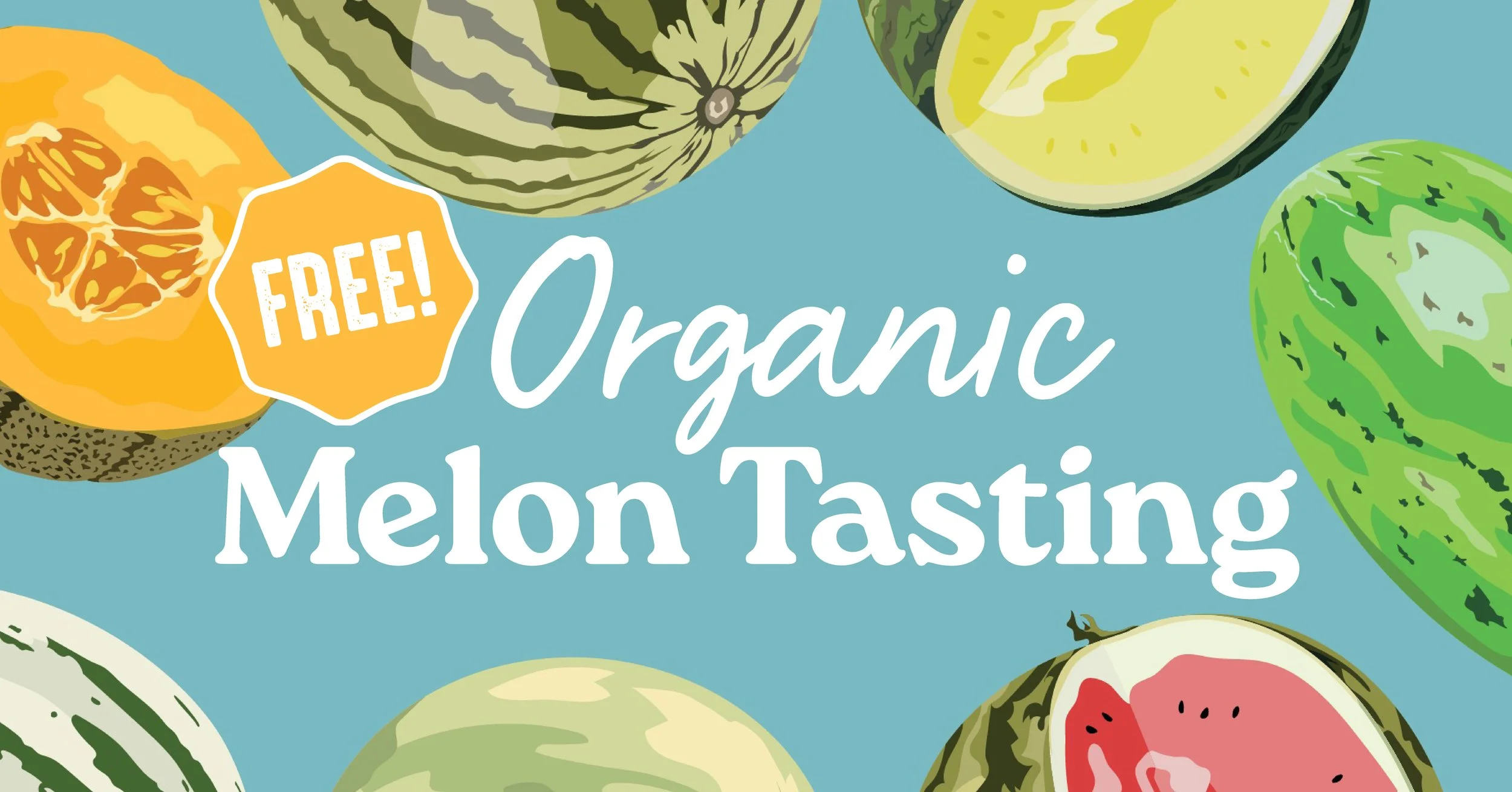 Free! Organic Melon Tasting
