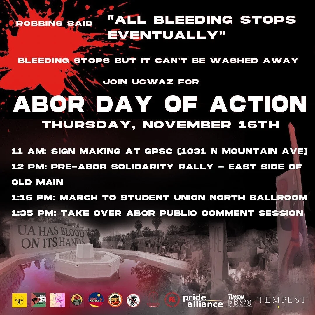Show out for ABOR Tomorrow, Thursday Nov. 16 - Our university administrators and regents only care about their bottom line and they are willing to sacrifice all of us to keep lining their pockets with blood money.

&nbsp;UA admin &lsquo;lost&rsquo; $