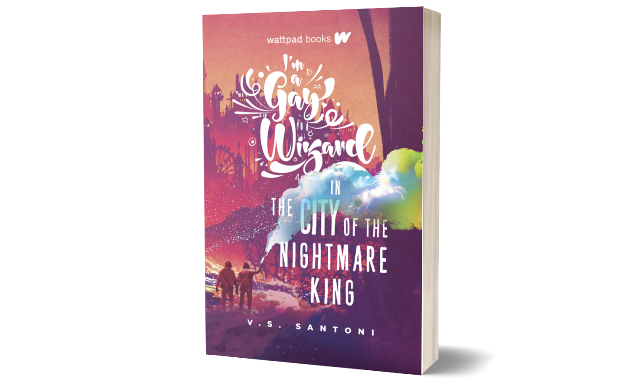 I'm a Gay Wizard in the City of the Nightmare King by V.S. Santoni