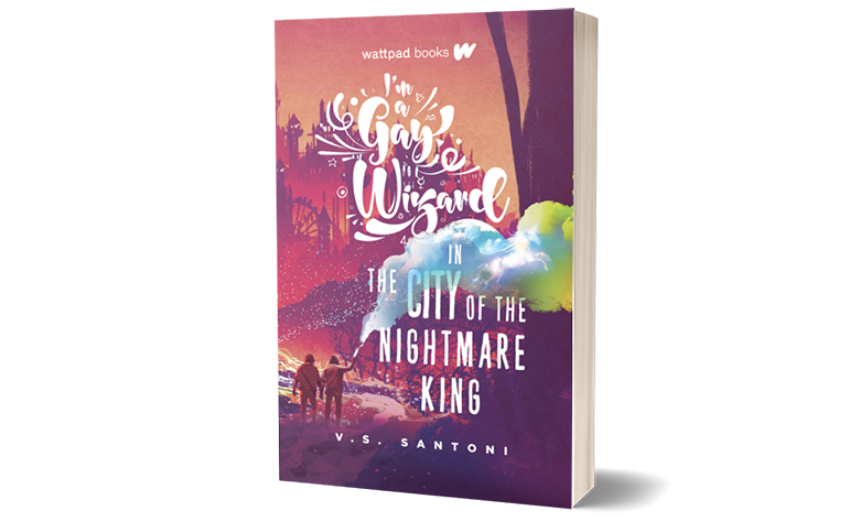 I'm a Gay Wizard in the City of the Nightmare King~Written by V.S. Santoni