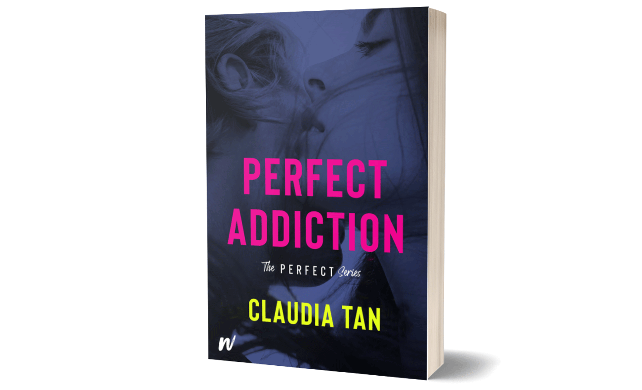 Perfect Addiction~Written by Claudia Tan