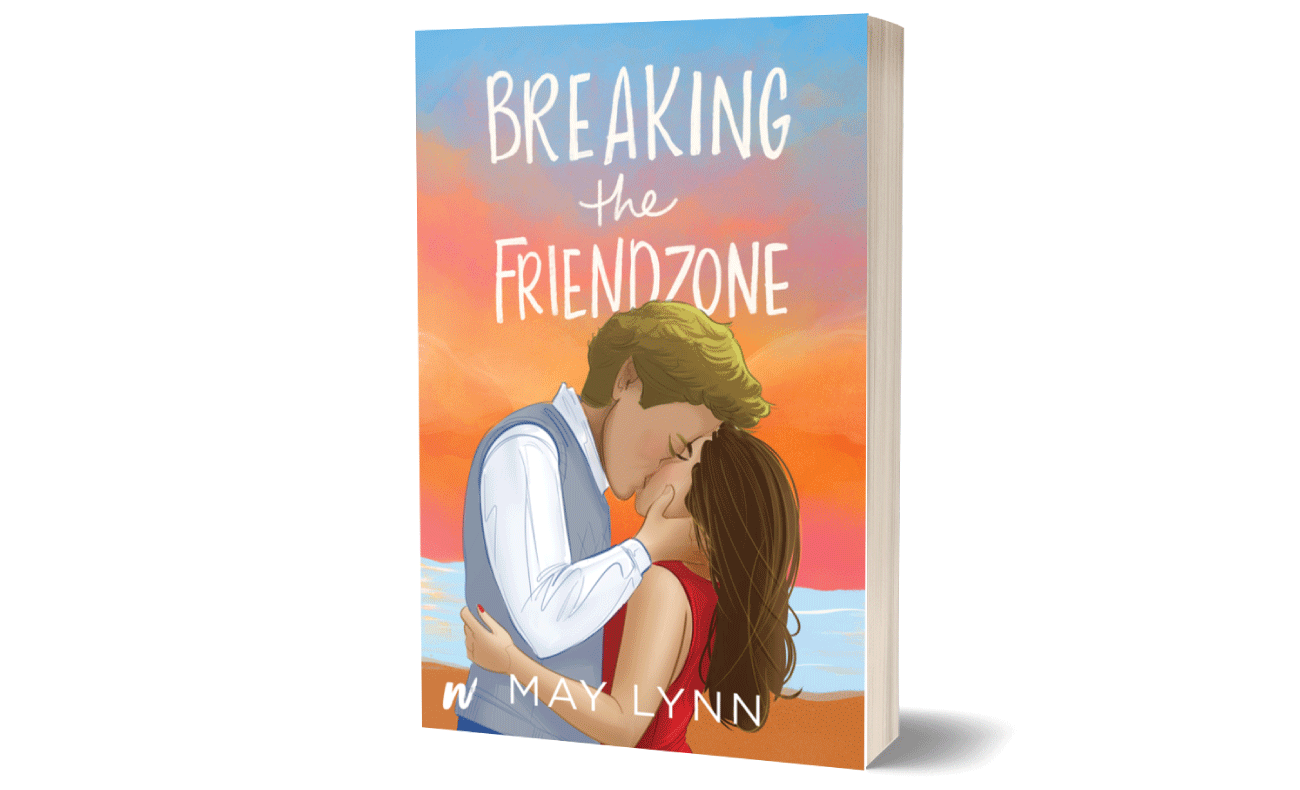 Breaking the Friendzone~Written by May Lynn