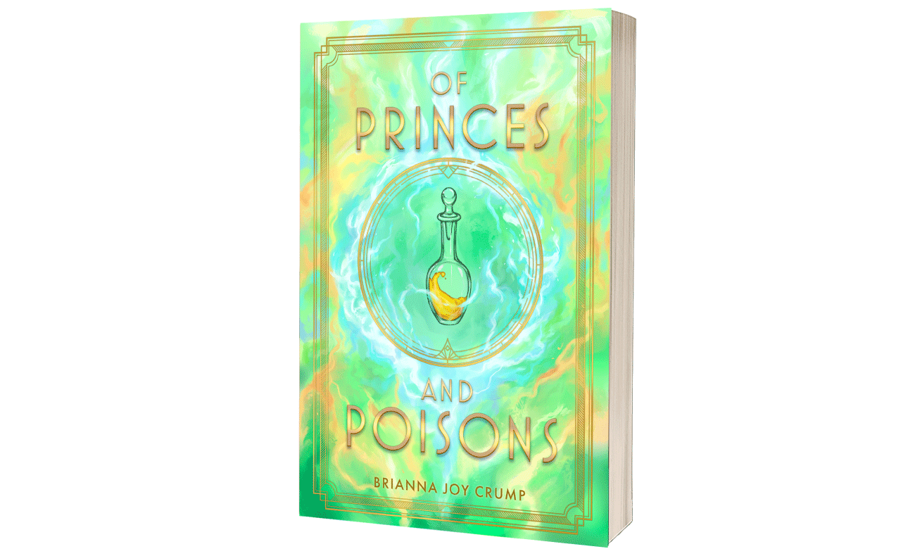 Of Princes and Poisons~Written by Brianna Joy Crump