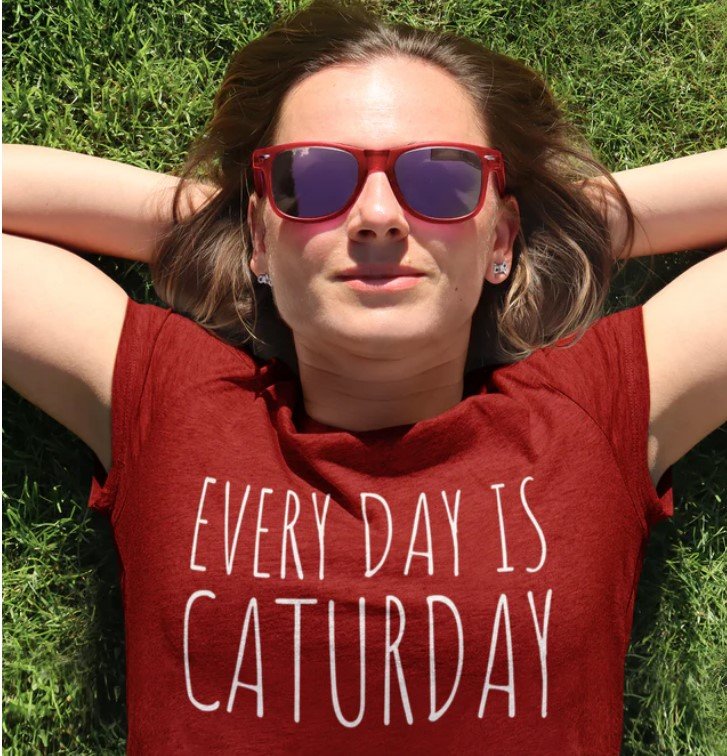 Woman wearing an everyday is Caturday shirt