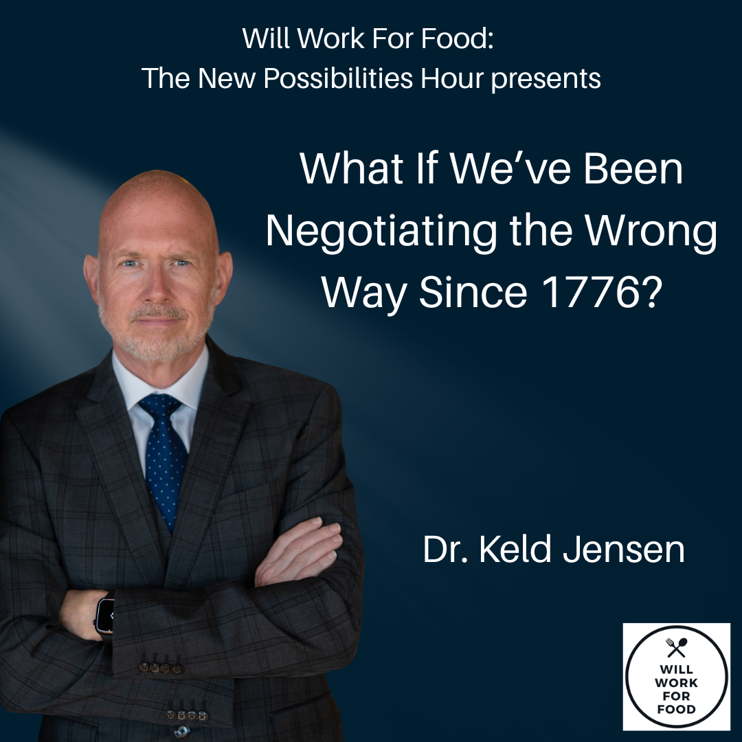 What If We’ve Been Negotiating the Wrong Way Since 1776?