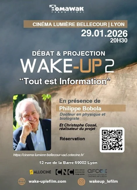 Wake-up 2 à Lyon : projection et débat en présence de Philippe Bobola, physicien et biologiste et de Christophe Cossé, réalisateur du documentaire. 