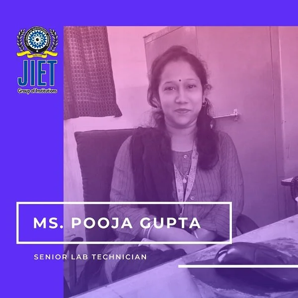 Meet Ms. Pooja Gupta, a senior lab technician in the electronics and communication engineering department at JIET.