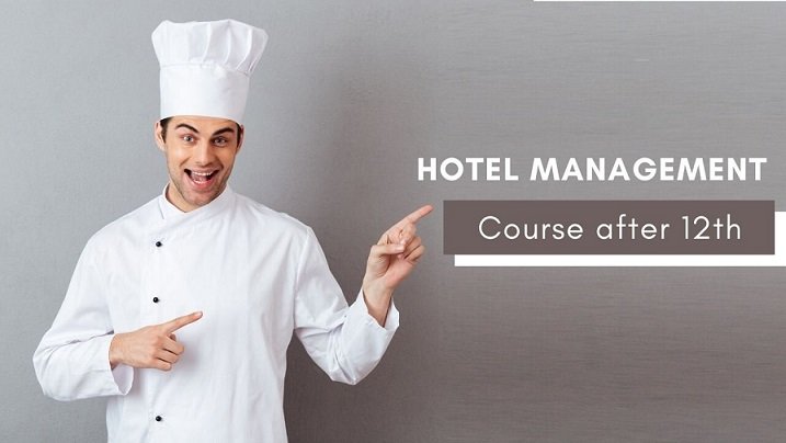 Hotel Management Courses After 12th