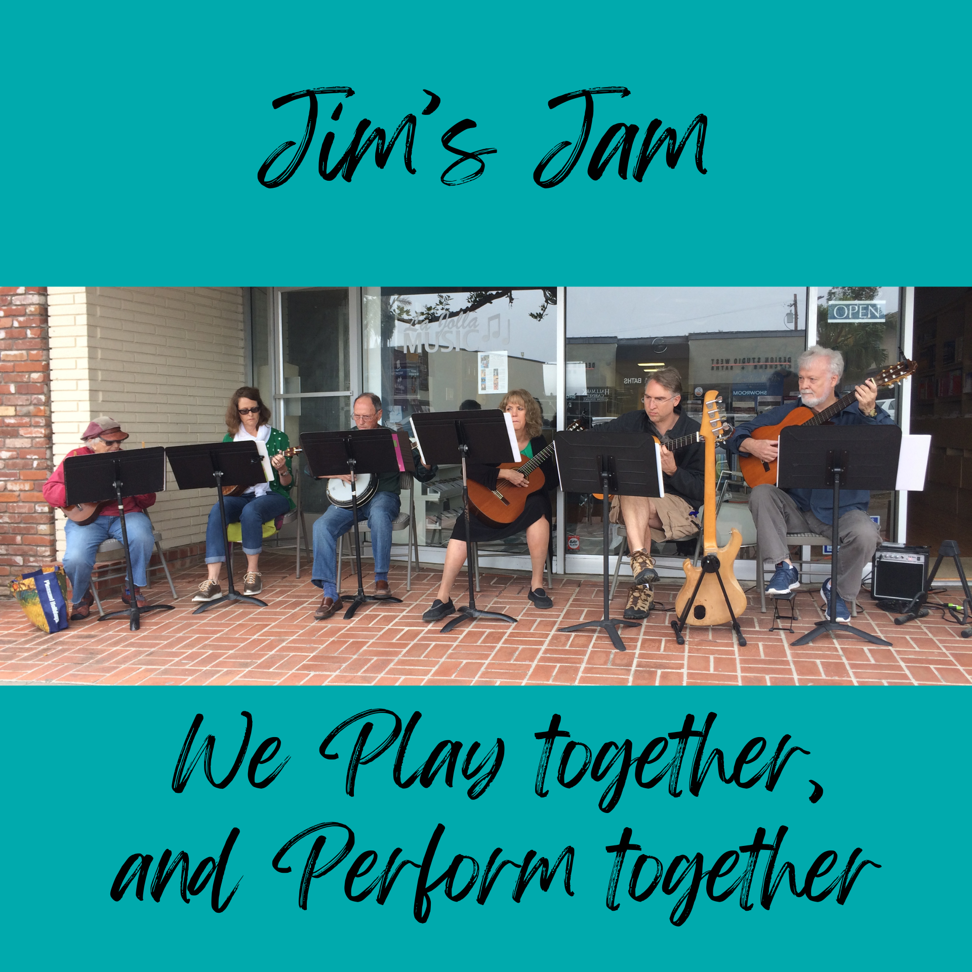 A group of six musicians playing string instruments, including ukuleles, a banjo, and guitars, seated in a row outside a music shop. They have music stands in front of them. The text above reads 'Jim's Jam' and below 'We play together, and perform together' on a turquoise background.